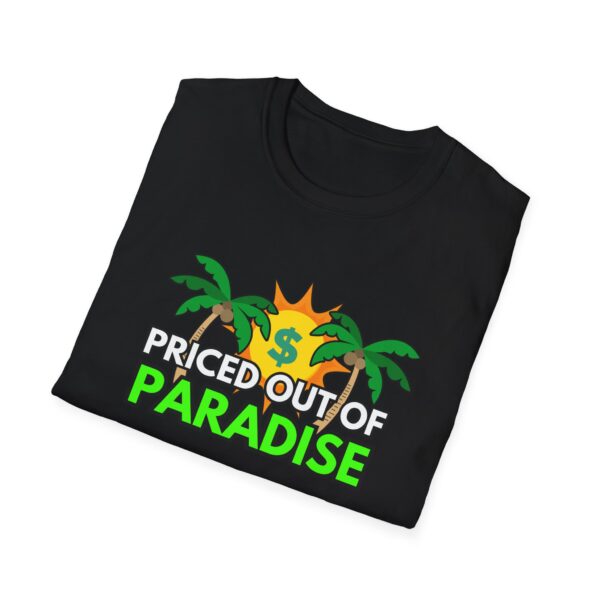 Priced out of Paradise T-Shirt - Image 4